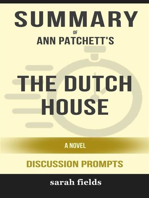 cover image of Summary of Ann Patchett's the Dutch House--A Novel--Discussion Prompts
